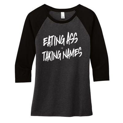 Eating Ass And Taking Names Premium Women's Tri-Blend 3/4-Sleeve Raglan Shirt