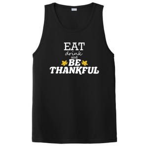 Eat And Be Thankful Thanksgiving Thanksgiving Funny Gift Funny Gift PosiCharge Competitor Tank