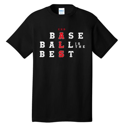 End Als Baseball Is The Best Baseball Lover Baseball Team Tall T-Shirt