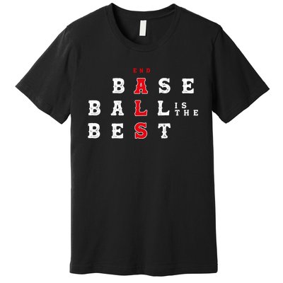 End Als Baseball Is The Best Baseball Lover Baseball Team Premium T-Shirt