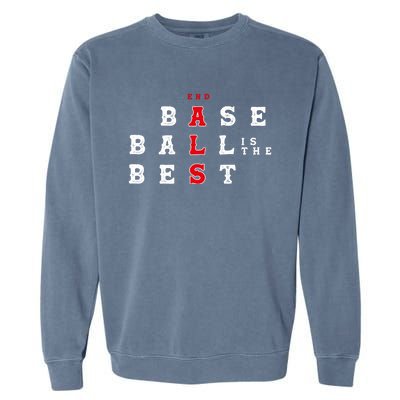 End Als Baseball Is The Best Baseball Lover Baseball Team Garment-Dyed Sweatshirt