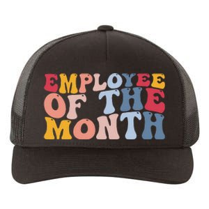 Employee Appreciation Best Employee Employee Of The Month Yupoong Adult 5-Panel Trucker Hat