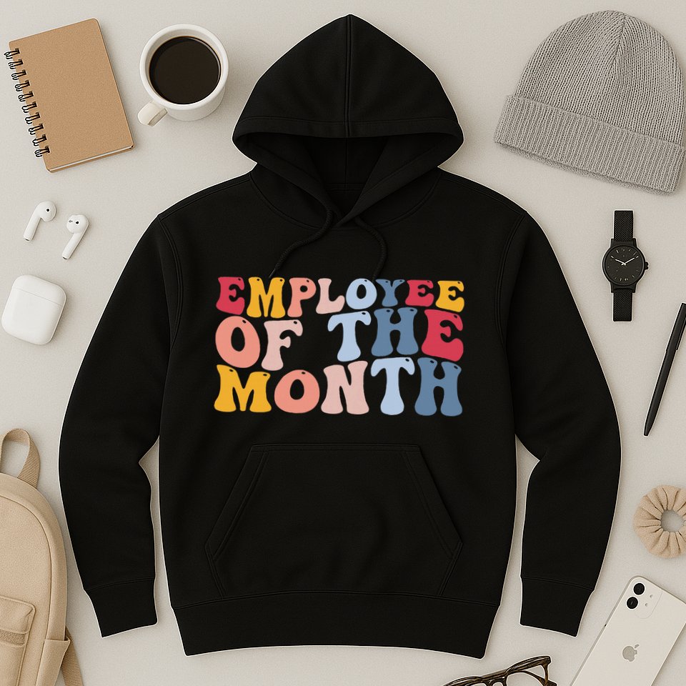 Employee Appreciation Best Employee Employee Of The Month Hoodie