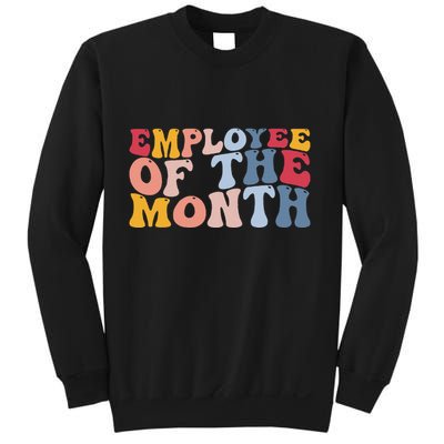Employee Appreciation Best Employee Employee Of The Month Sweatshirt