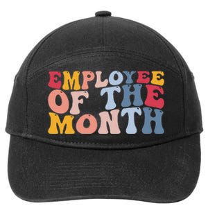 Employee Appreciation Best Employee Employee Of The Month 7-Panel Snapback Hat