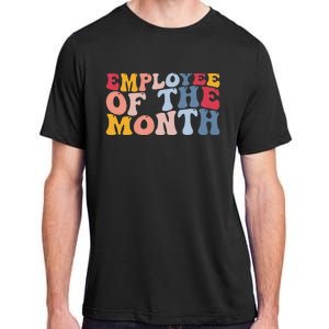 Employee Appreciation Best Employee Employee Of The Month Adult ChromaSoft Performance T-Shirt