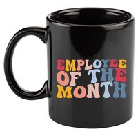 Employee Appreciation Best Employee Employee Of The Month 11oz C Handle Ceramic Mug