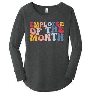 Employee Appreciation Best Employee Employee Of The Month Women's Perfect Tri Tunic Long Sleeve Shirt