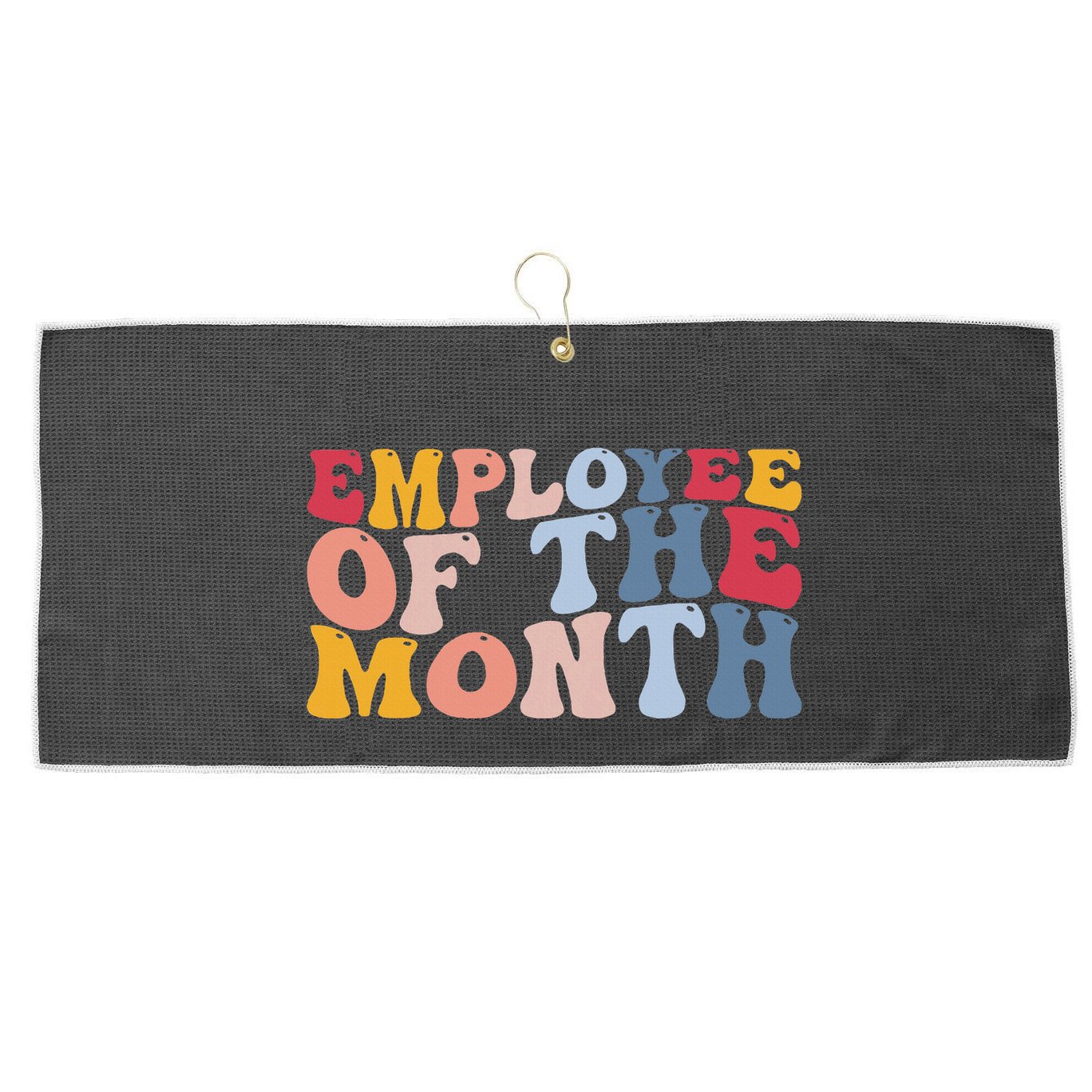 Employee Appreciation Best Employee Employee Of The Month Large Microfiber Waffle Golf Towel