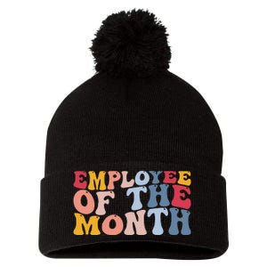 Employee Appreciation Best Employee Employee Of The Month Pom Pom 12in Knit Beanie