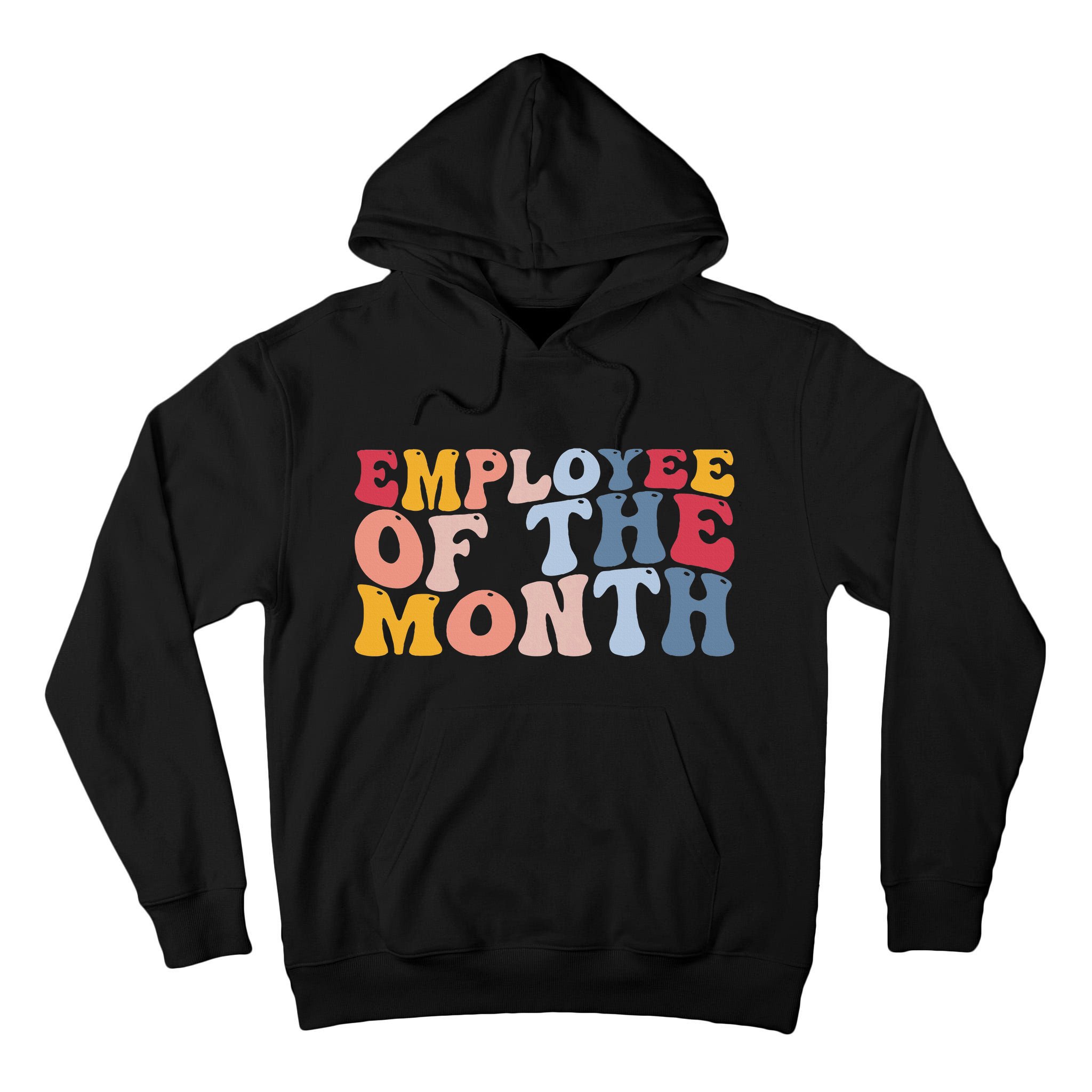 Employee Appreciation Best Employee Employee Of The Month Tall Hoodie