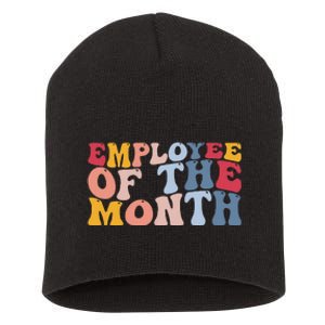 Employee Appreciation Best Employee Employee Of The Month Short Acrylic Beanie