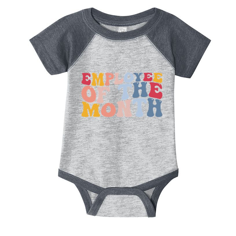 Employee Appreciation Best Employee Employee Of The Month Infant Baby Jersey Bodysuit