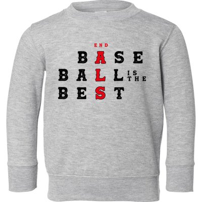 End Als Baseball Is The Best Baseball Lover Baseball Team Toddler Sweatshirt