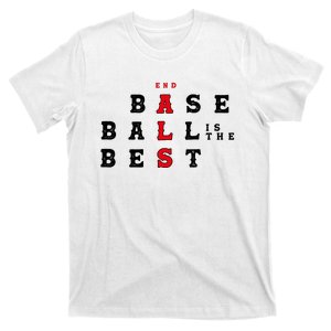 End Als Baseball Is The Best Baseball Lover Baseball Team T-Shirt