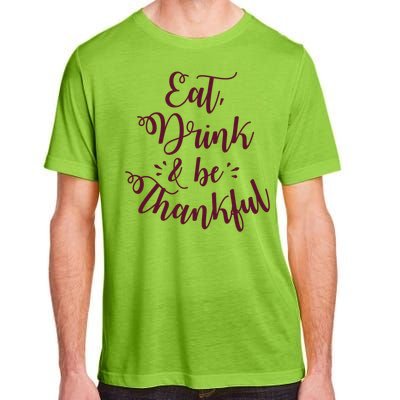 Eat And Be Thankful Gift Adult ChromaSoft Performance T-Shirt