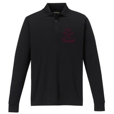 Eat And Be Thankful Gift Performance Long Sleeve Polo