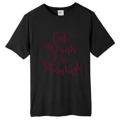 Eat And Be Thankful Gift Tall Fusion ChromaSoft Performance T-Shirt