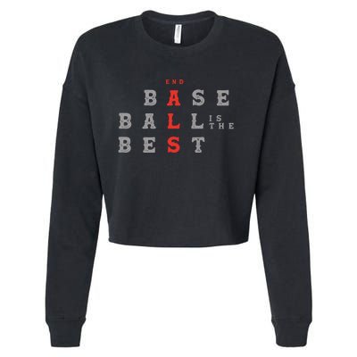 End Als Baseball Is The Best Baseball Lover Baseball Team Cropped Pullover Crew