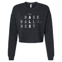 End Als Baseball Is The Best Cropped Pullover Crew