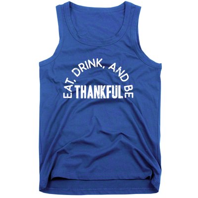 Eat And Be Thankful Thanksgiving Vintage Turkey Day Gift Tank Top