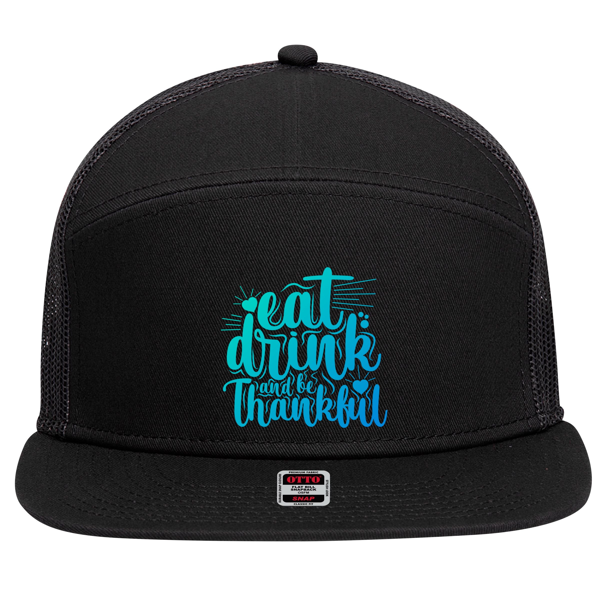 Eat And Be Thankful Funny Saying Gift 7 Panel Mesh Trucker Snapback Hat