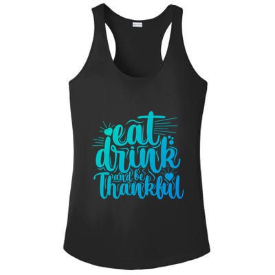 Eat And Be Thankful Funny Saying Gift Ladies PosiCharge Competitor Racerback Tank
