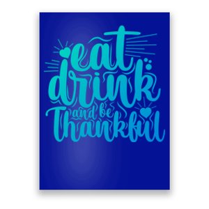 Eat And Be Thankful Funny Saying Gift Poster