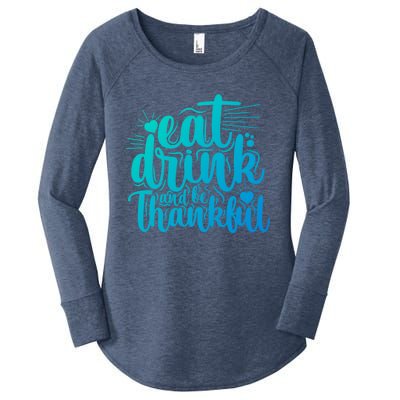 Eat And Be Thankful Funny Saying Gift Women's Perfect Tri Tunic Long Sleeve Shirt