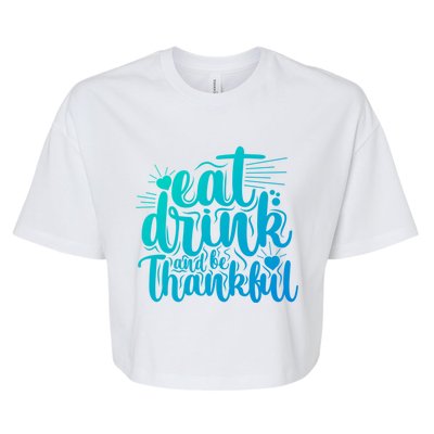 Eat And Be Thankful Funny Saying Gift Bella+Canvas Jersey Crop Tee