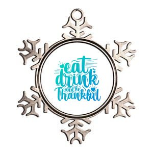 Eat And Be Thankful Funny Saying Gift Metallic Star Ornament