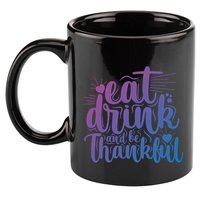 Eat And Be Thankful Funny Saying Gift 11oz C Handle Ceramic Mug