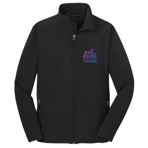 Eat And Be Thankful Funny Saying Gift Core Soft Shell Jacket