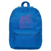 Eat And Be Thankful Funny Saying Gift 16 in Basic Backpack