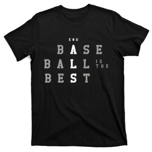 End ALS Baseball Is The Best Baseball Lover Baseball Team T-Shirt