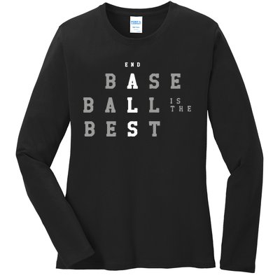 End ALS Baseball Is The Best Baseball Lover Baseball Team Ladies Long Sleeve Shirt