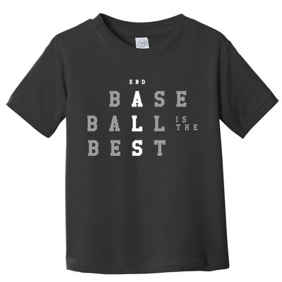 End ALS Baseball Is The Best Baseball Lover Baseball Team Toddler T-Shirt
