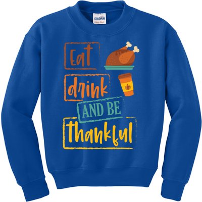 Eat And Be Thankful Gift Thanksgiving Gift For Adults Gift Kids Sweatshirt