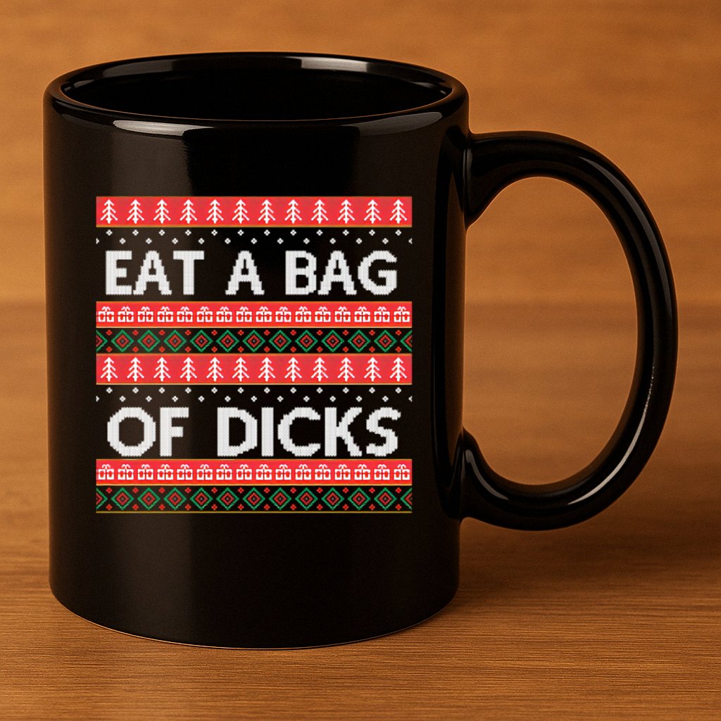 Eat A Bag Of Dicks Ugly Christmas1 11oz C Handle Ceramic Mug