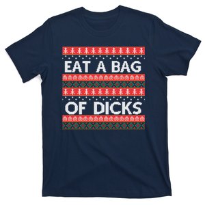 Eat A Bag Of Dicks Ugly Christmas1 T-Shirt