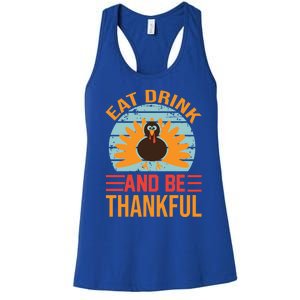 Eat And Be Thankful Funny Season And Fall Lover Gift Women's Racerback Tank