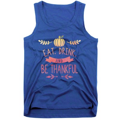 Eat And Be Thankful Fall Autumn Thanksgiving Holiday Cute Gift Tank Top