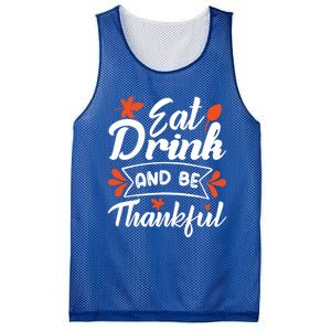 Eat And Be Thankful Funny Thanksgiving Day Gift Mesh Reversible Basketball Jersey Tank