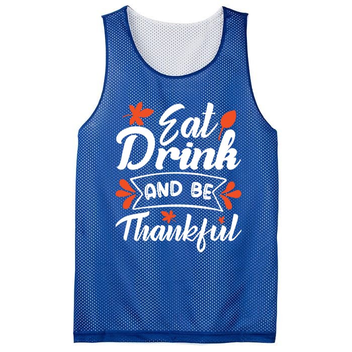 Eat And Be Thankful Funny Thanksgiving Day Gift Mesh Reversible Basketball Jersey Tank