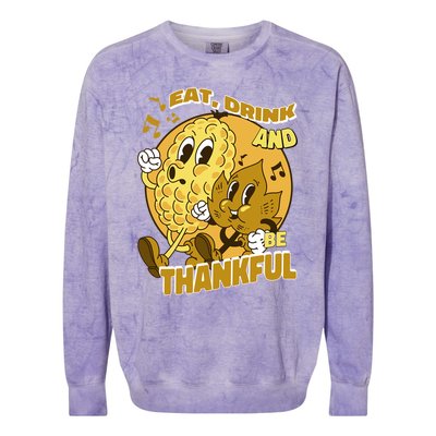 Eat And Be Thankful Season Thanksgiving Gift Colorblast Crewneck Sweatshirt