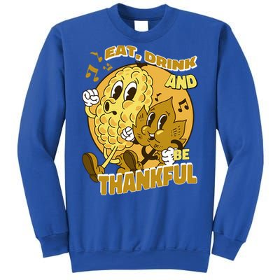 Eat And Be Thankful Season Thanksgiving Gift Sweatshirt