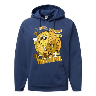 Eat And Be Thankful Season Thanksgiving Gift Performance Fleece Hoodie