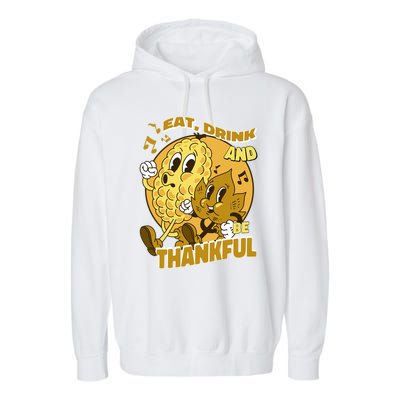 Eat And Be Thankful Season Thanksgiving Gift Garment-Dyed Fleece Hoodie