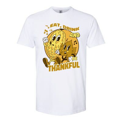 Eat And Be Thankful Season Thanksgiving Gift Softstyle CVC T-Shirt