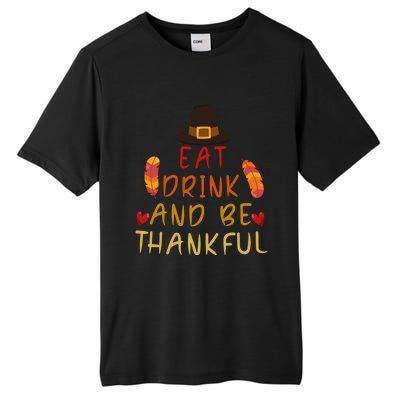 Eat And Be Thankful Thankfulness And Gratefulness Turkey Gift Tall Fusion ChromaSoft Performance T-Shirt